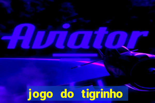 jogo do tigrinho pagando bem